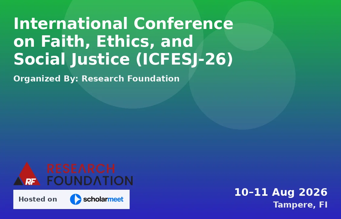 International Conference on Faith, Ethics, and Social Justice (ICFESJ-26)