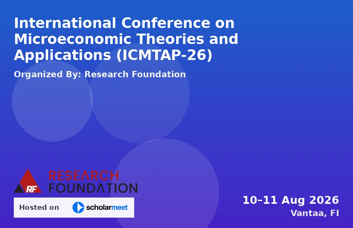 International Conference on Microeconomic Theories and Applications (ICMTAP-26)