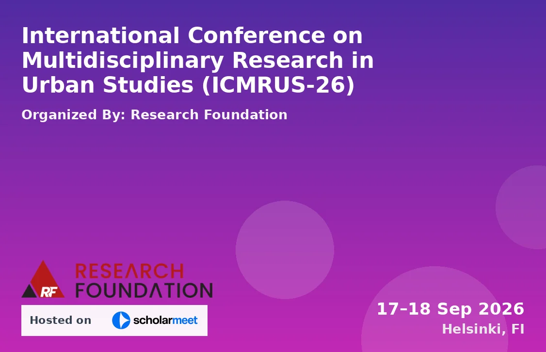 International Conference on Multidisciplinary Research in Urban Studies (ICMRUS-26)