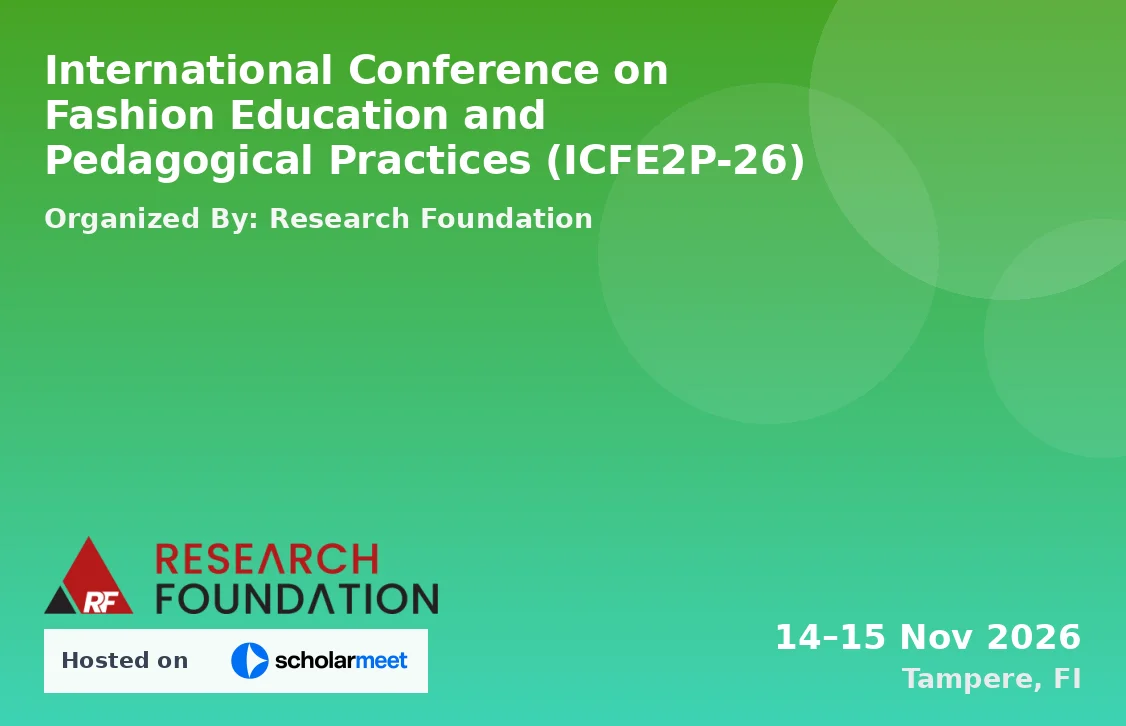 International Conference on Fashion Education and Pedagogical Practices (ICFE2P-26)