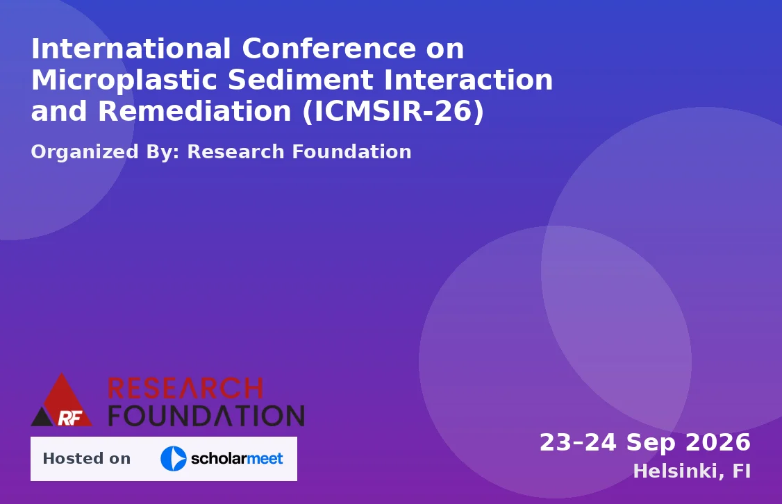 International Conference on Microplastic Sediment Interaction and Remediation (ICMSIR-26)