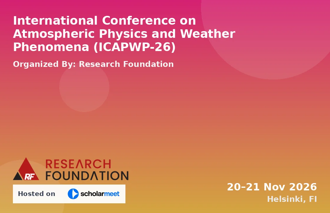 International Conference on Atmospheric Physics and Weather Phenomena (ICAPWP-26)