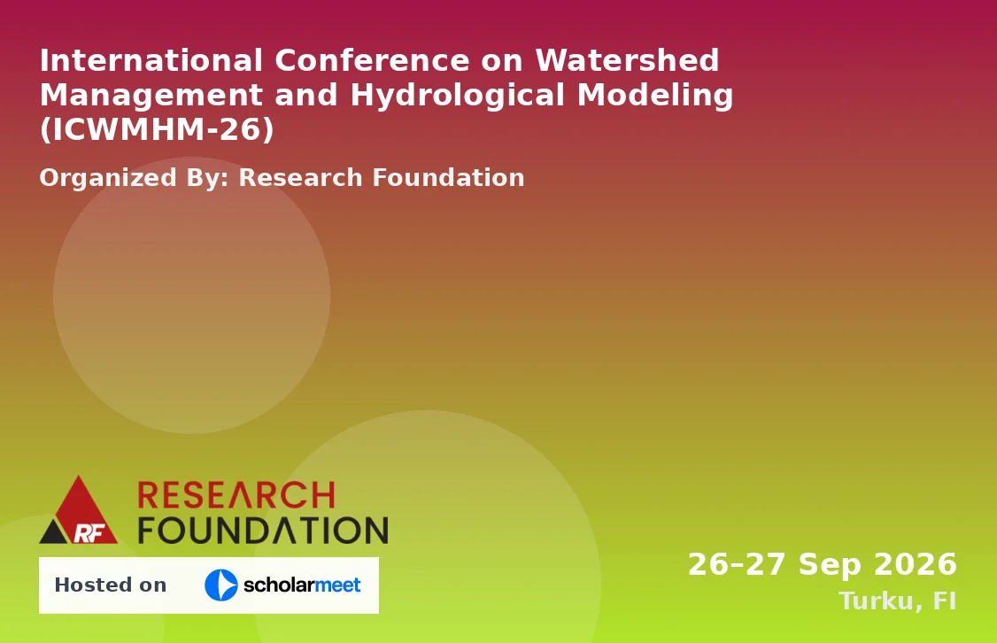 International Conference on Watershed Management and Hydrological Modeling (ICWMHM-26)