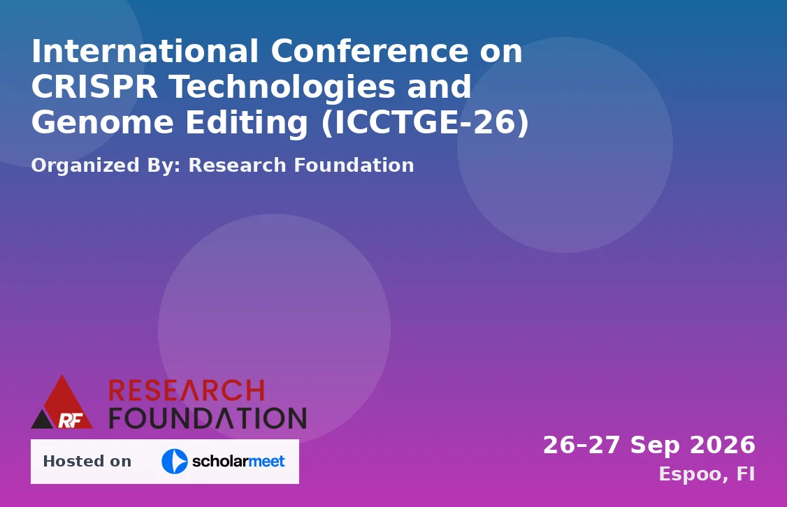 International Conference on CRISPR Technologies and Genome Editing (ICCTGE-26)