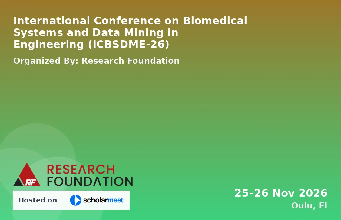 International Conference on Biomedical Systems and Data Mining in Engineering (ICBSDME-26)