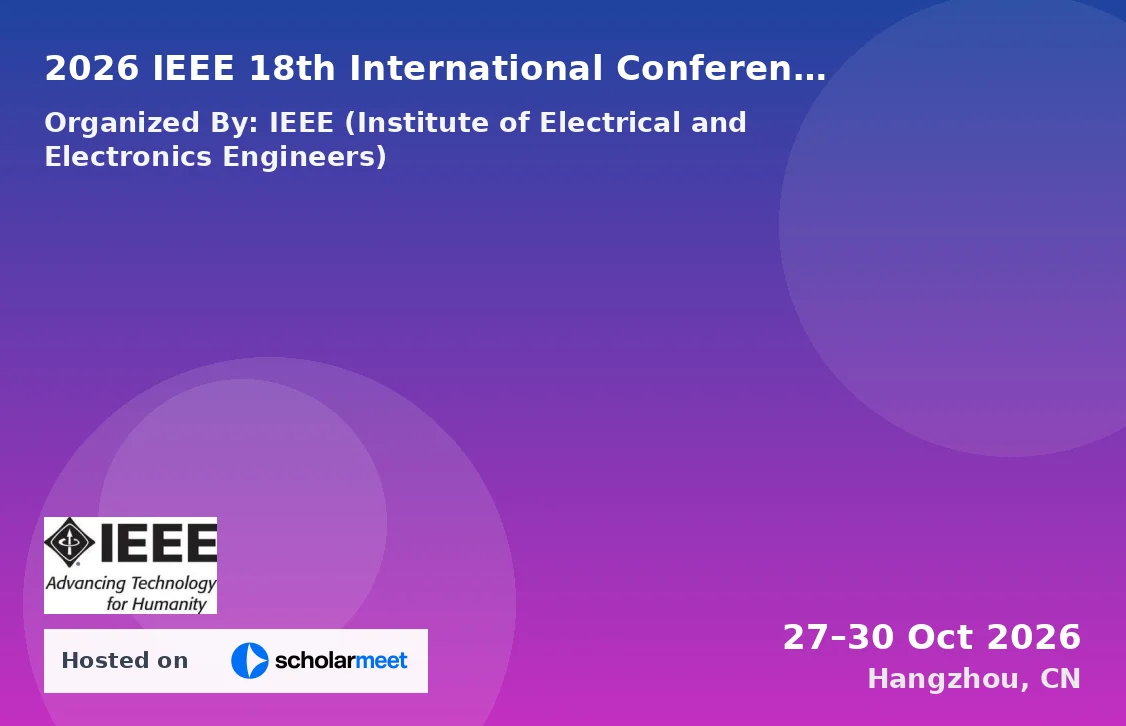 2026 IEEE 18th International Conference on Solid-State and Integrated Circuit Technology (ICSICT 2026)