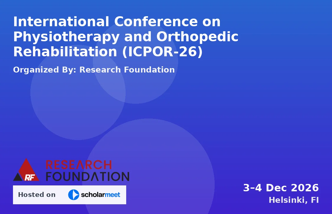 International Conference on Physiotherapy and Orthopedic Rehabilitation (ICPOR-26)