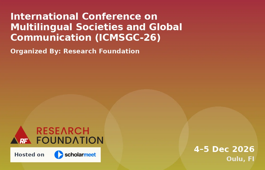 International Conference on Multilingual Societies and Global Communication (ICMSGC-26)