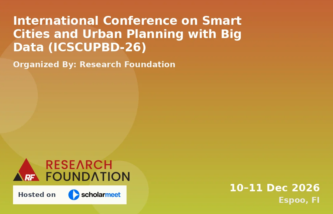 International Conference on Smart Cities and Urban Planning with Big Data (ICSCUPBD-26)