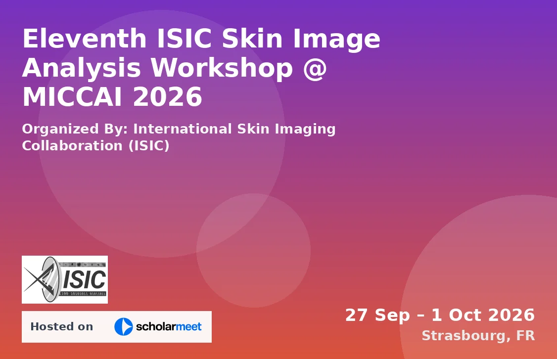 Eleventh ISIC Skin Image Analysis Workshop @ MICCAI 2026