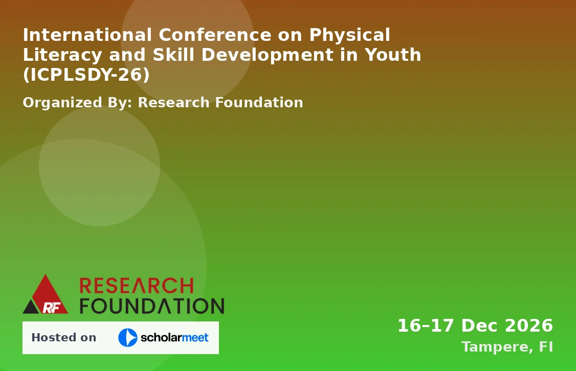International Conference on Physical Literacy and Skill Development in Youth (ICPLSDY-26)