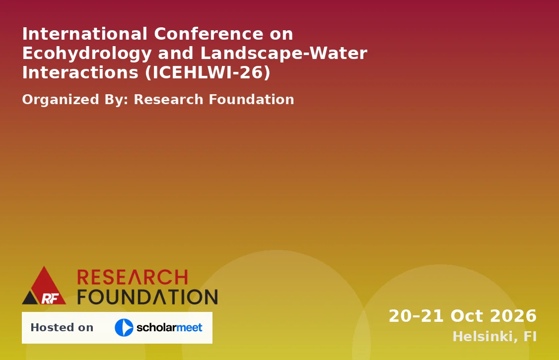 International Conference on Ecohydrology and Landscape-Water Interactions (ICEHLWI-26)