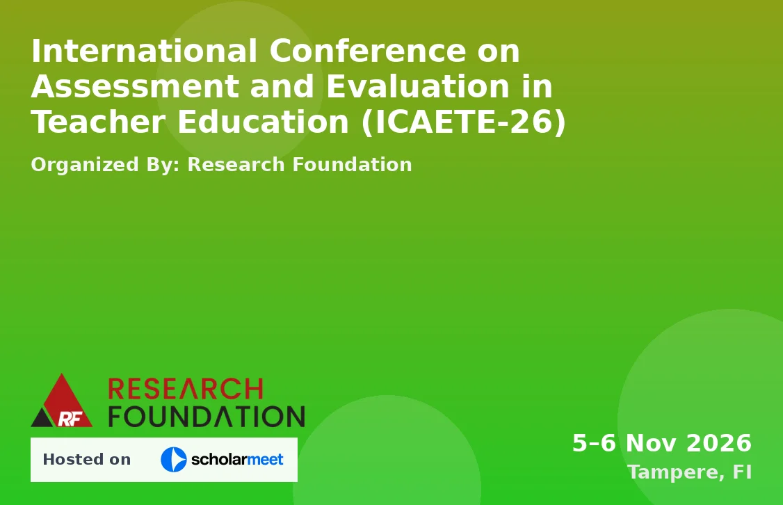 International Conference on Assessment and Evaluation in Teacher Education (ICAETE-26)