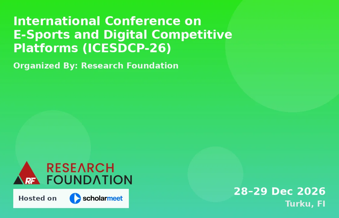 International Conference on E-Sports and Digital Competitive Platforms (ICESDCP-26)