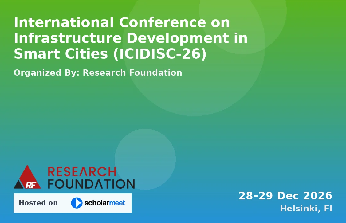 International Conference on Infrastructure Development in Smart Cities (ICIDISC-26)