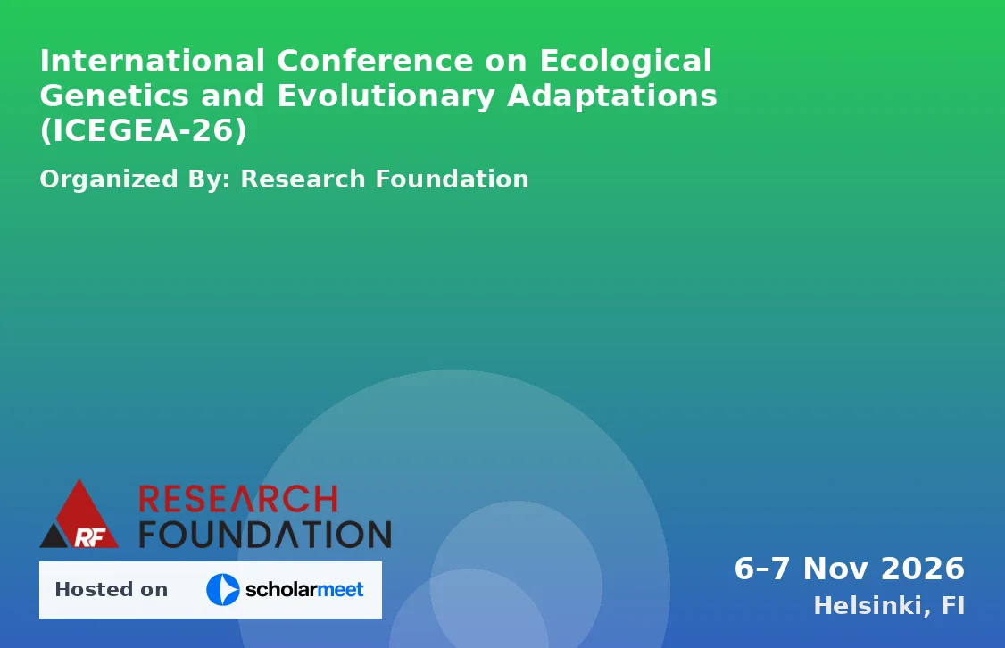 International Conference on Ecological Genetics and Evolutionary Adaptations (ICEGEA-26)