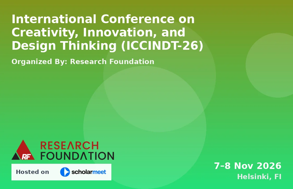 International Conference on Creativity, Innovation, and Design Thinking (ICCINDT-26)