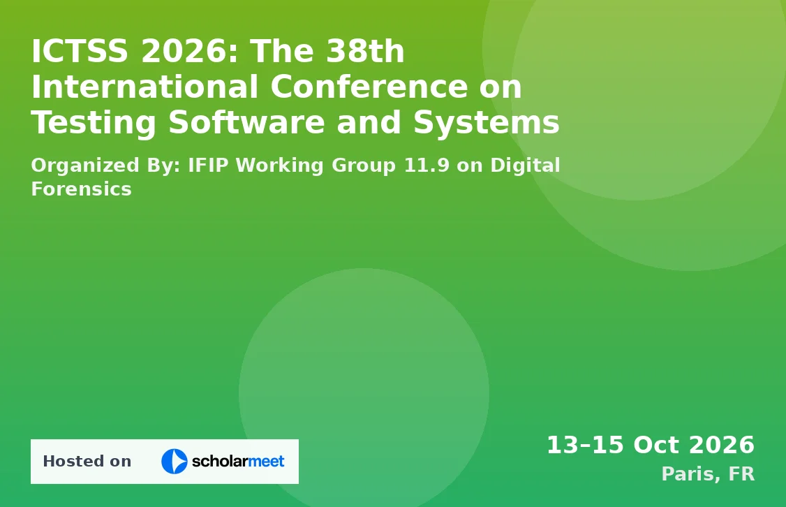 ICTSS 2026: The 38th International Conference on Testing Software and Systems