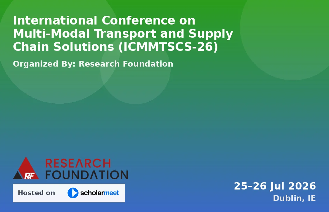 International Conference on Multi-Modal Transport and Supply Chain Solutions (ICMMTSCS-26)