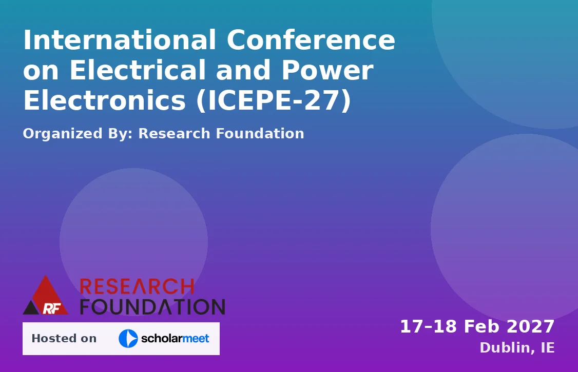 International Conference on Electrical and Power Electronics (ICEPE-27)