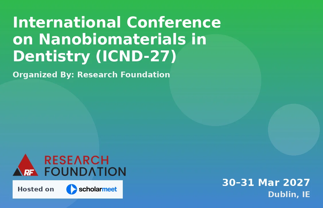 International Conference on Nanobiomaterials in Dentistry (ICND-27)