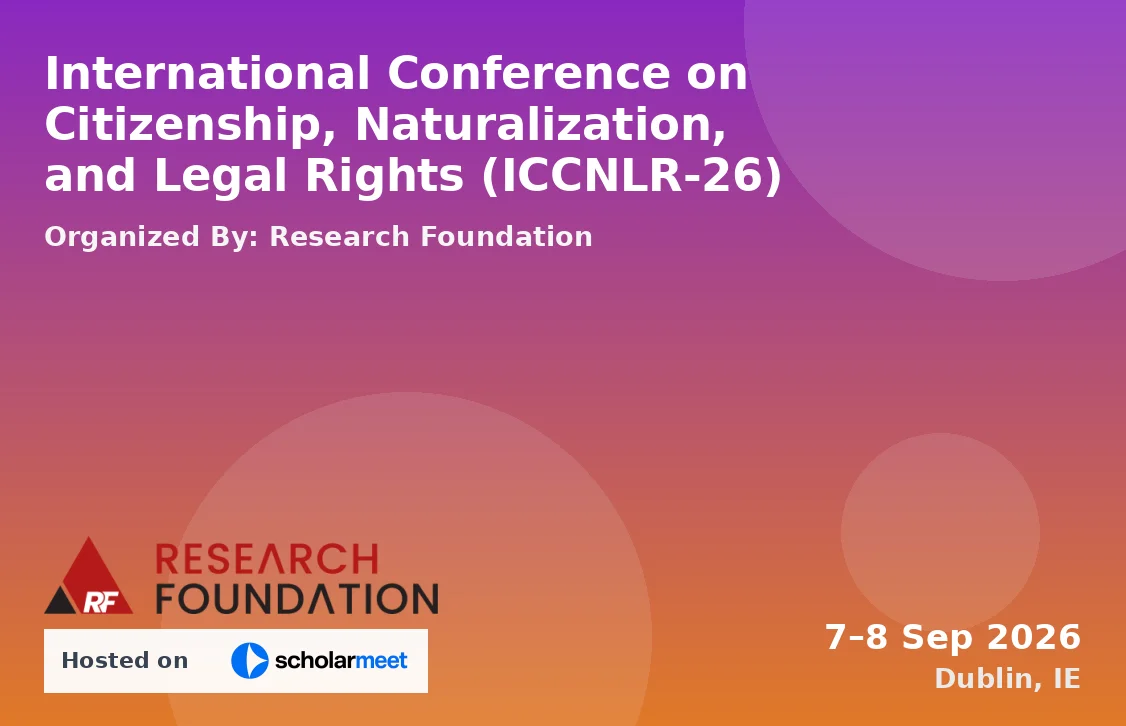 International Conference on Citizenship, Naturalization, and Legal Rights (ICCNLR-26)