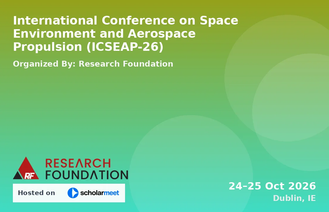 International Conference on Space Environment and Aerospace Propulsion (ICSEAP-26)