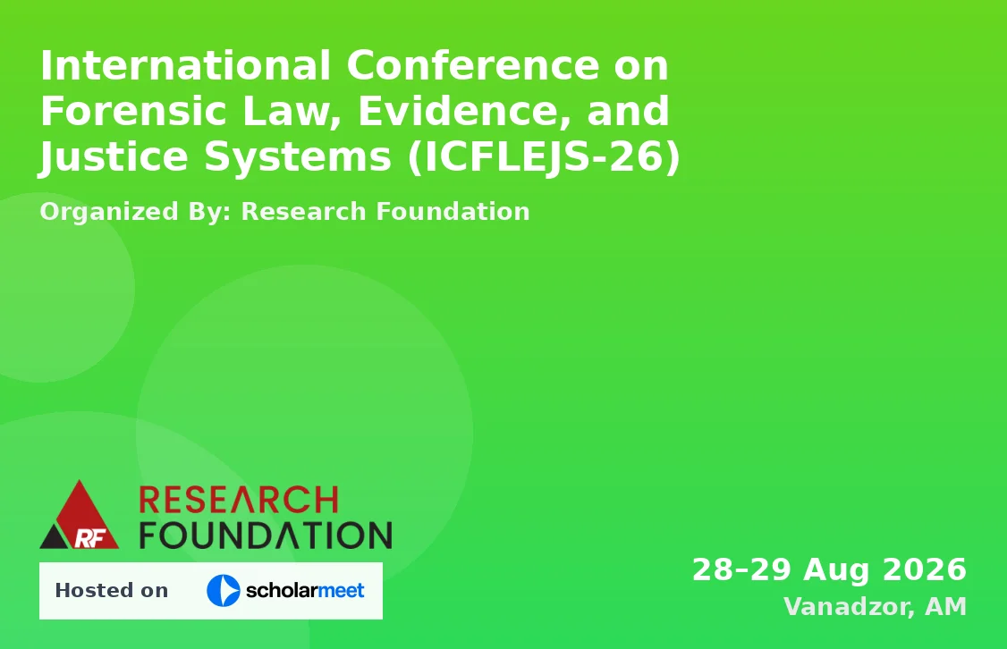 International Conference on Forensic Law, Evidence, and Justice Systems (ICFLEJS-26)