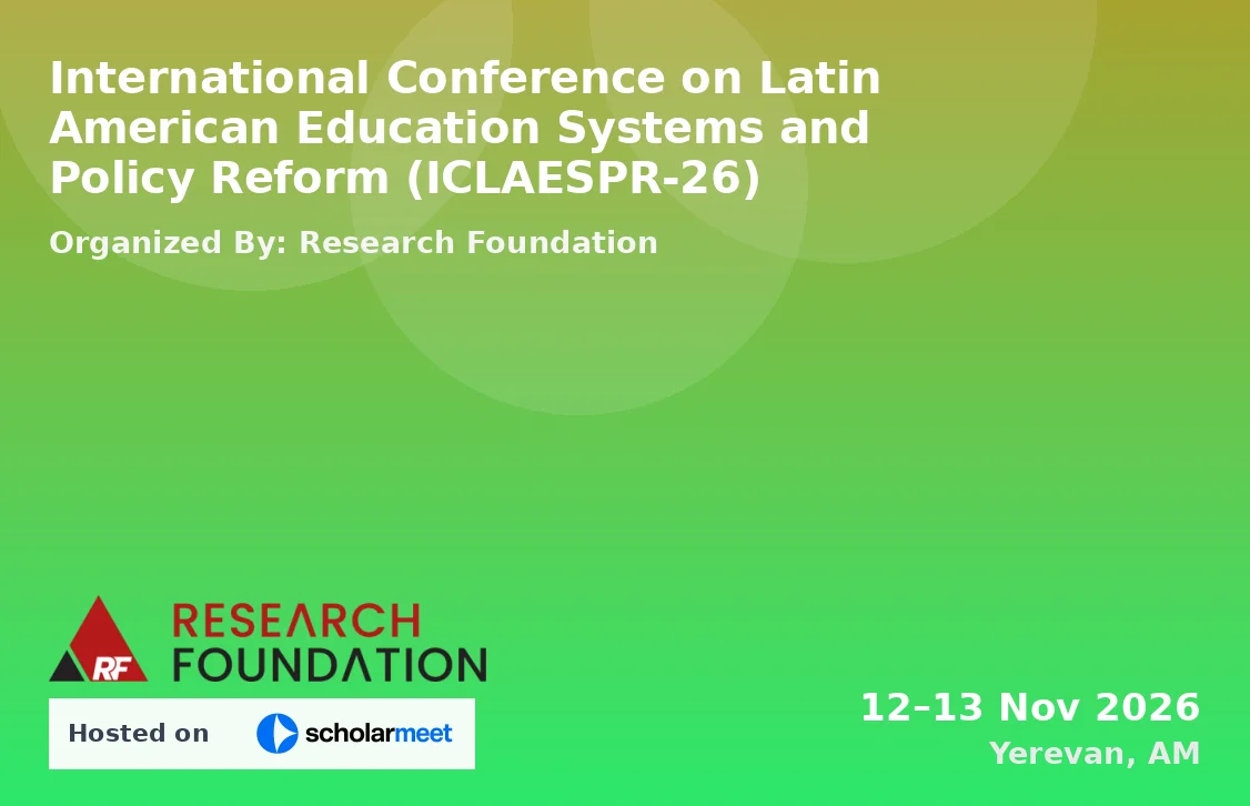 International Conference on Latin American Education Systems and Policy Reform (ICLAESPR-26)