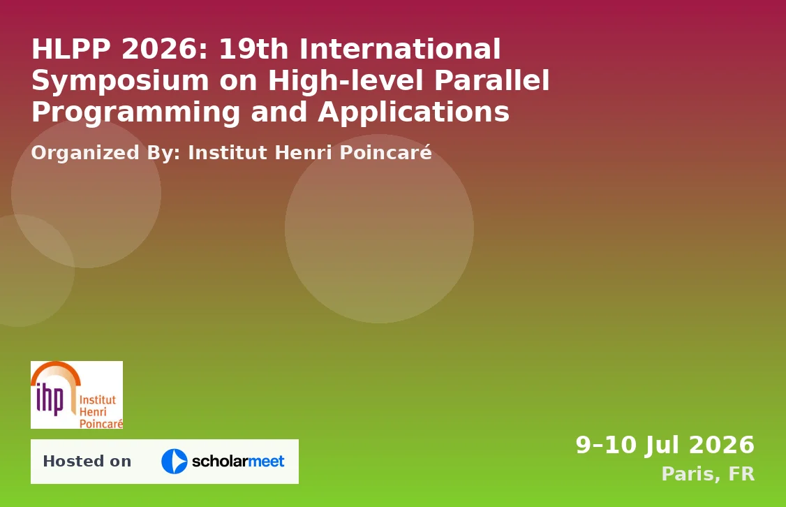 HLPP 2026: 19th International Symposium on High-level Parallel Programming and Applications