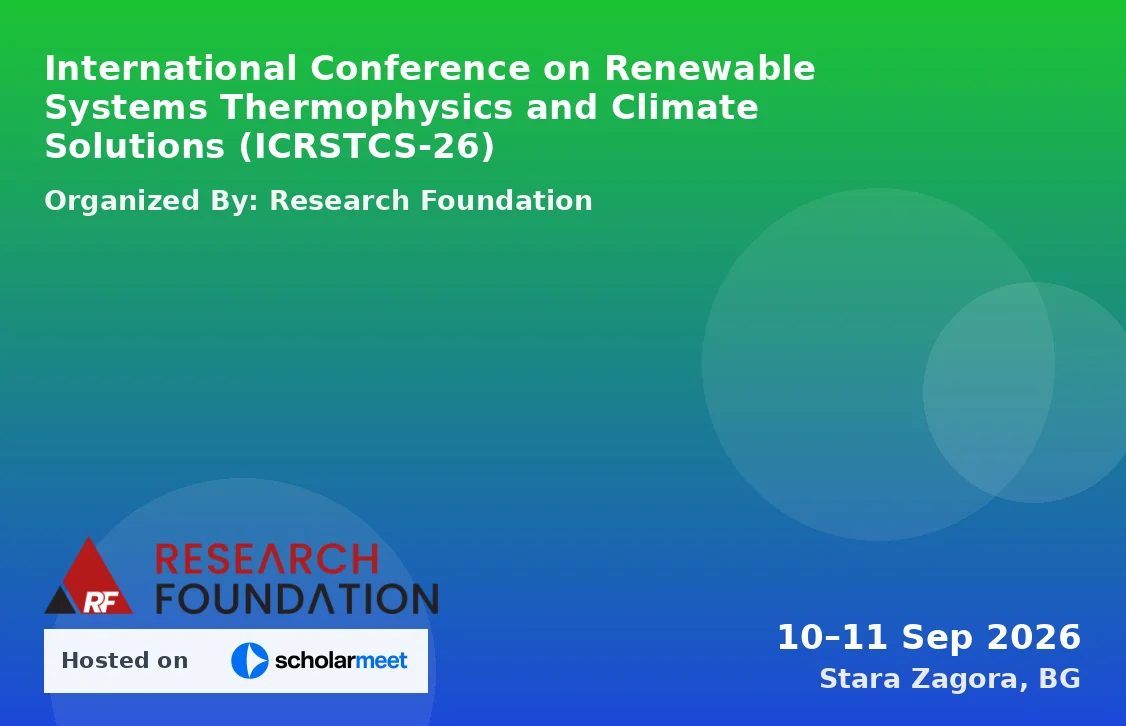 International Conference on Renewable Systems Thermophysics and Climate Solutions (ICRSTCS-26)