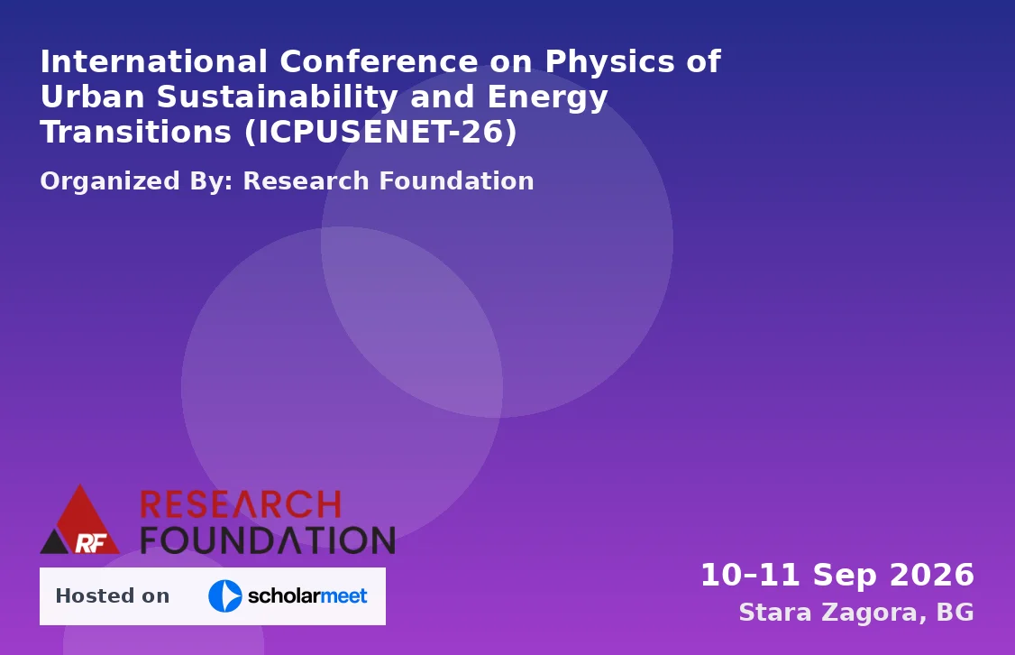 International Conference on Physics of Urban Sustainability and Energy Transitions (ICPUSENET-26)