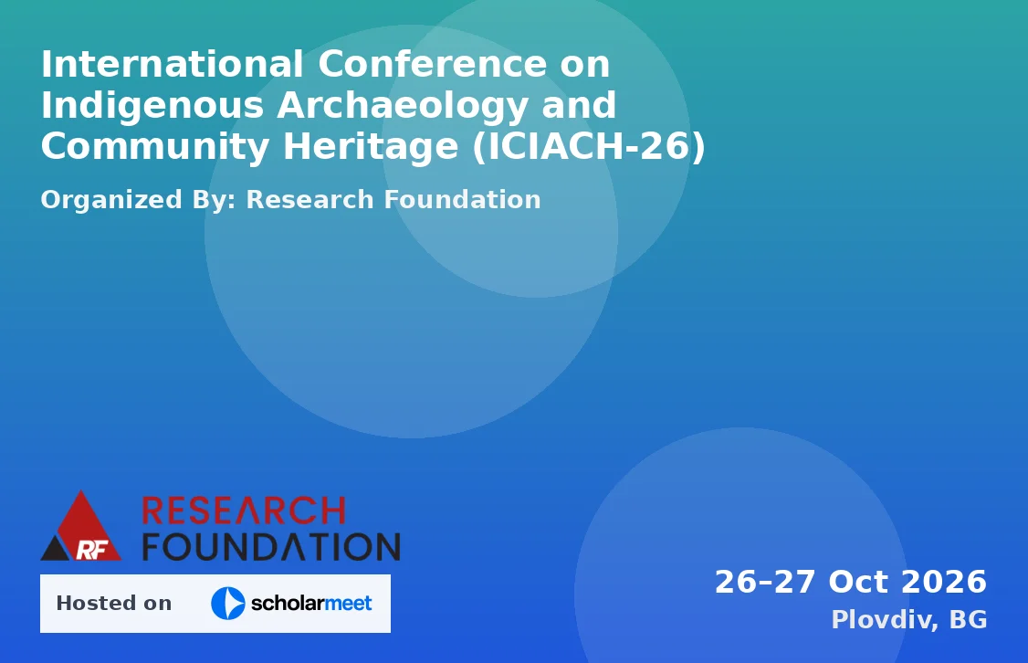 International Conference on Indigenous Archaeology and Community Heritage (ICIACH-26)