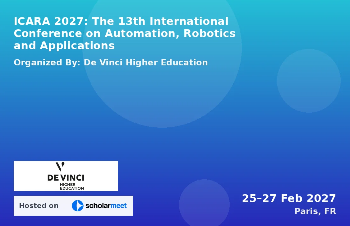 ICARA 2027: The 13th International Conference on Automation, Robotics and Applications