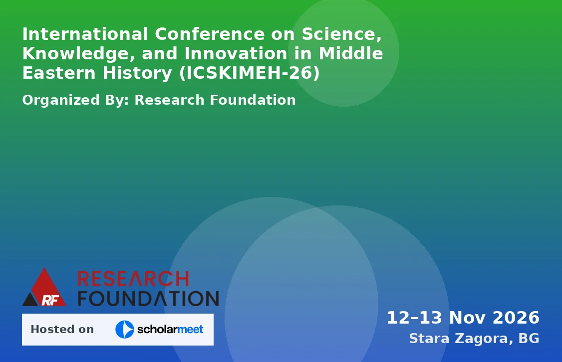 International Conference on Science, Knowledge, and Innovation in Middle Eastern History (ICSKIMEH-26)