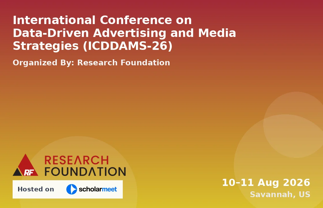 International Conference on Data-Driven Advertising and Media Strategies (ICDDAMS-26)