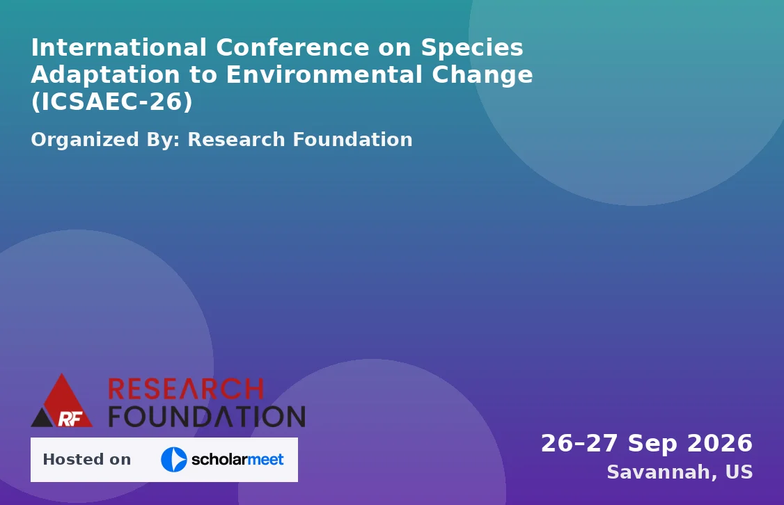 International Conference on Species Adaptation to Environmental Change (ICSAEC-26)
