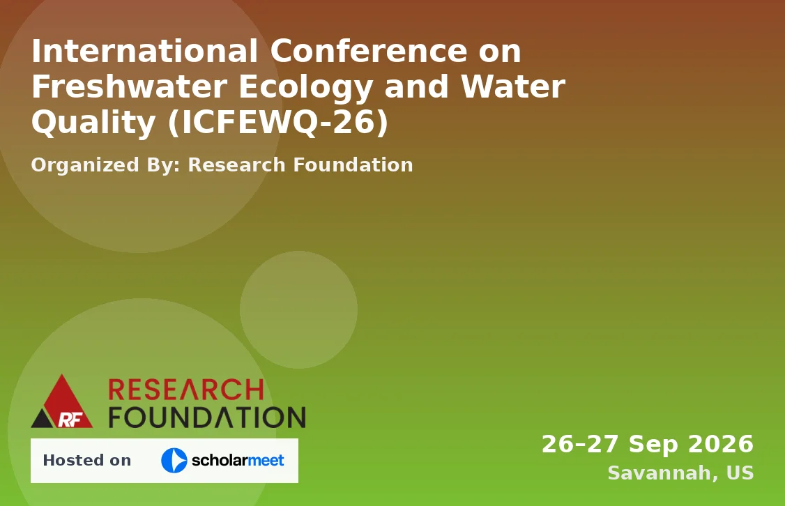 International Conference on Freshwater Ecology and Water Quality (ICFEWQ-26)
