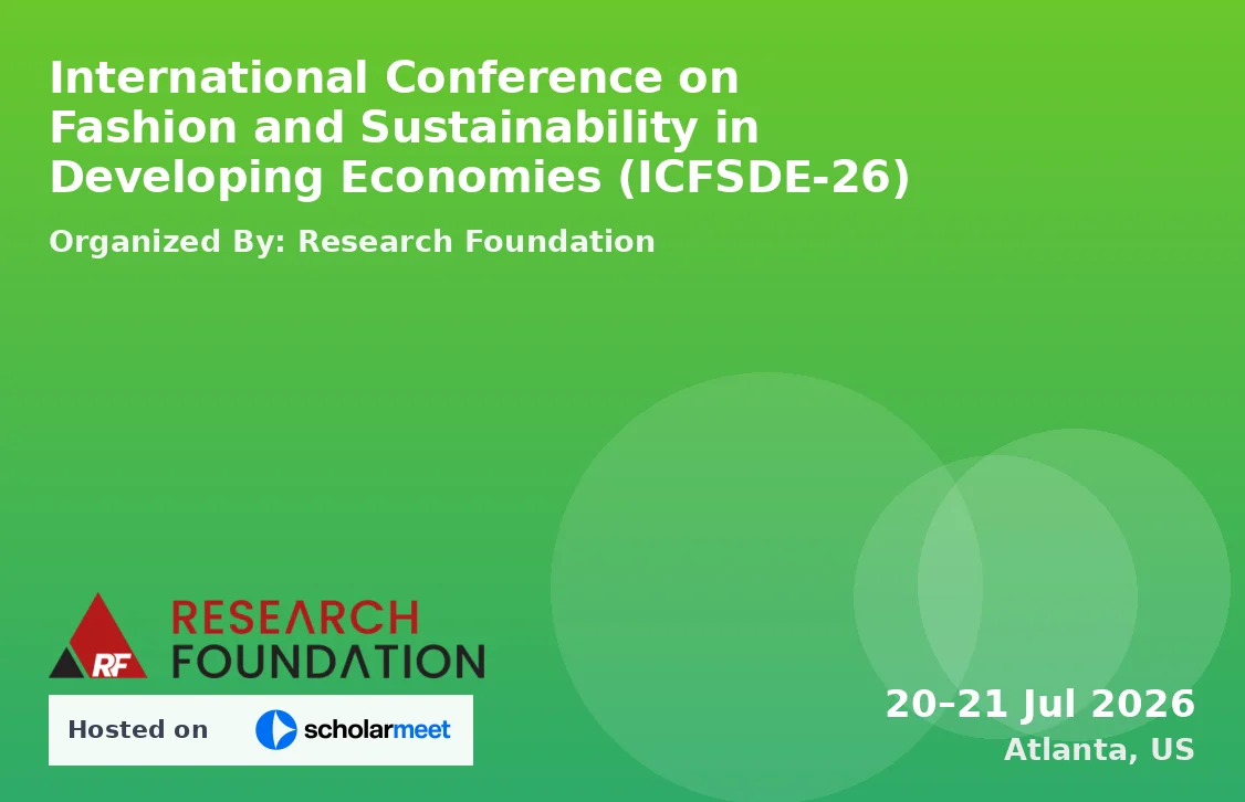 International Conference on Fashion and Sustainability in Developing Economies (ICFSDE-26)