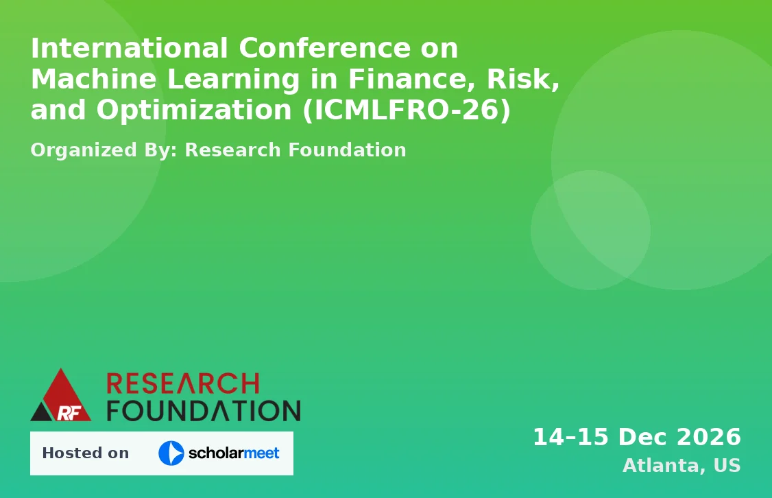 International Conference on Machine Learning in Finance, Risk, and Optimization (ICMLFRO-26)