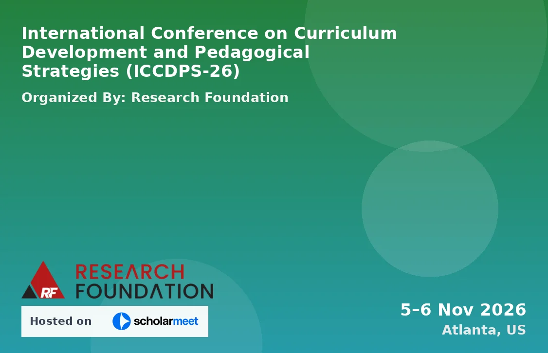 International Conference on Curriculum Development and Pedagogical Strategies (ICCDPS-26)