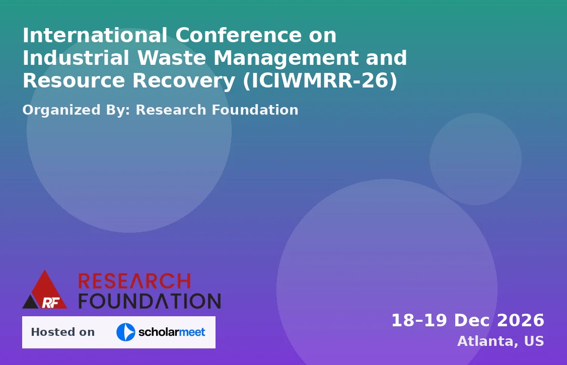 International Conference on Industrial Waste Management and Resource Recovery (ICIWMRR-26)