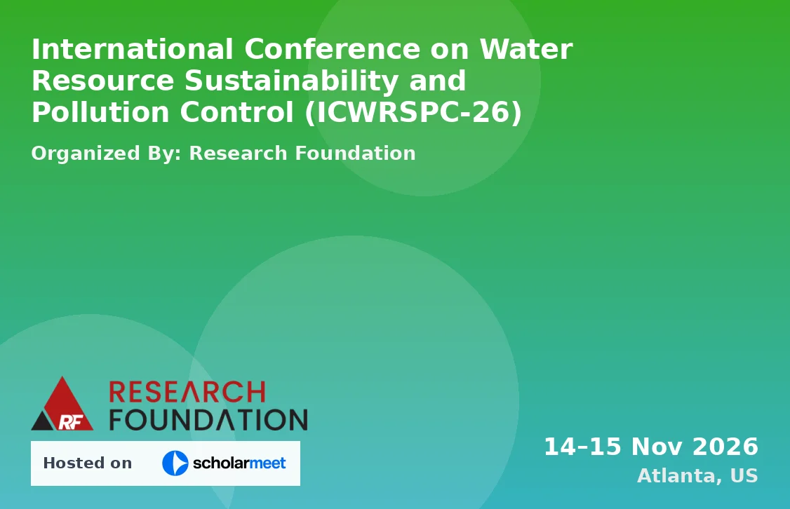 International Conference on Water Resource Sustainability and Pollution Control (ICWRSPC-26)