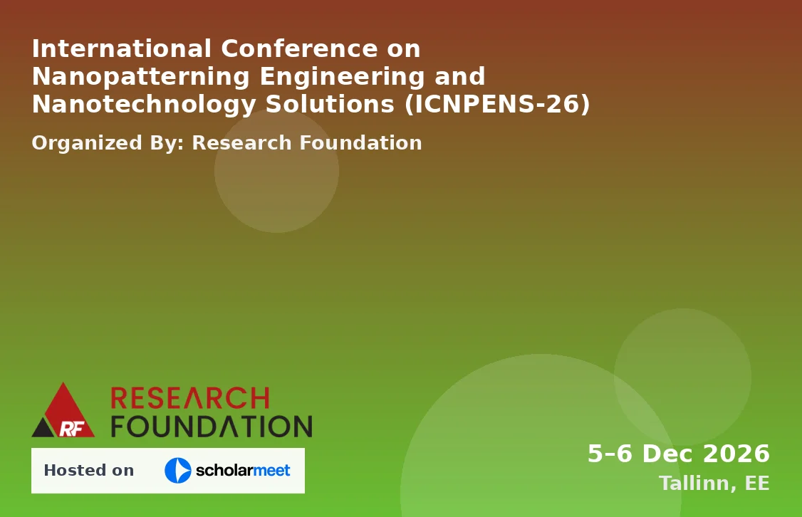 International Conference on Nanopatterning Engineering and Nanotechnology Solutions (ICNPENS-26)