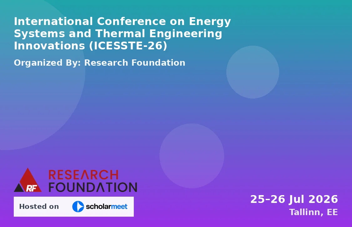 International Conference on Energy Systems and Thermal Engineering Innovations (ICESSTE-26)