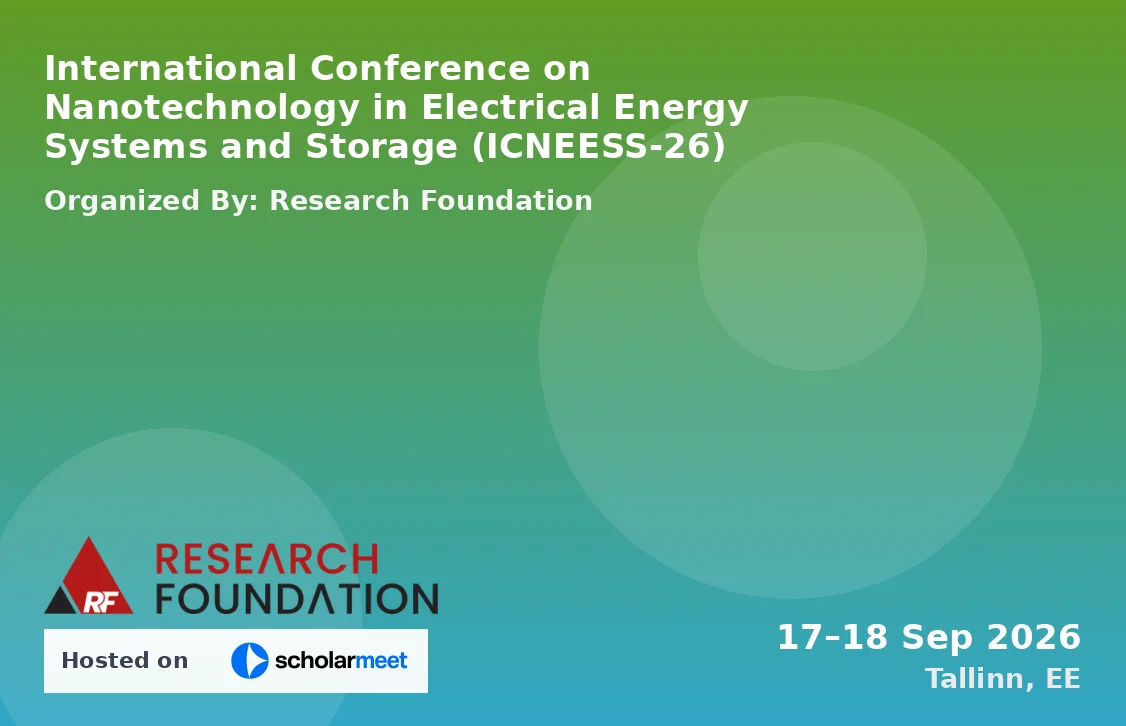 International Conference on Nanotechnology in Electrical Energy Systems and Storage (ICNEESS-26)
