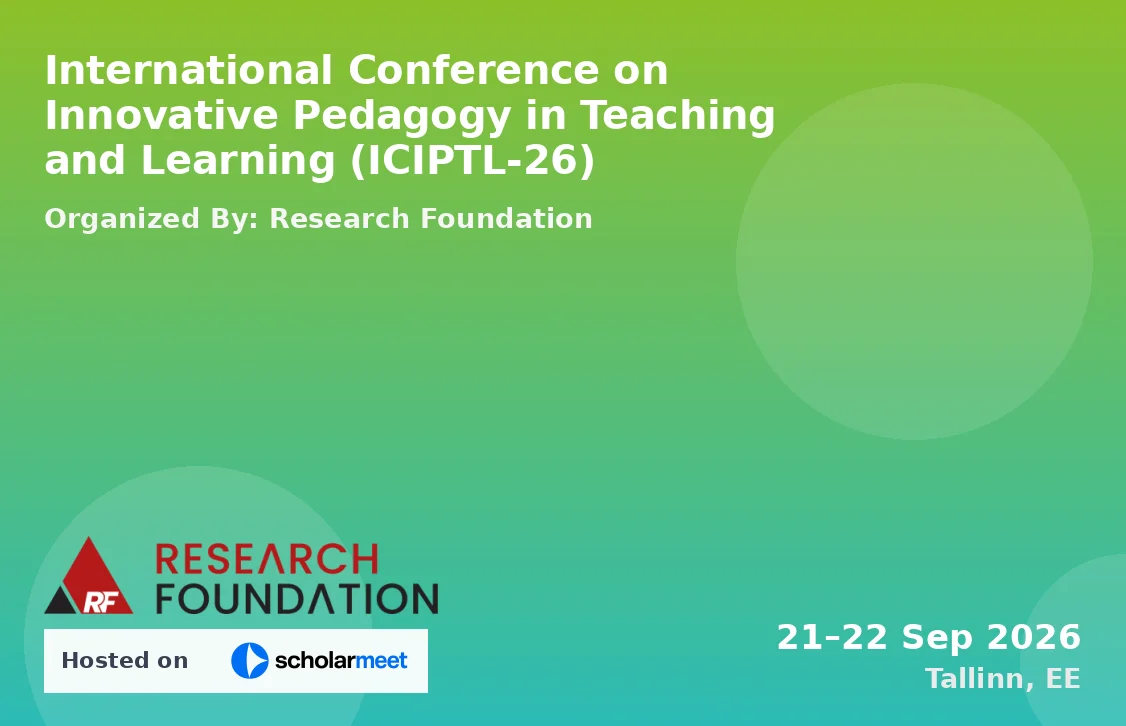 International Conference on Innovative Pedagogy in Teaching and Learning (ICIPTL-26)