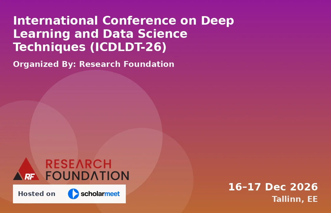 International Conference on Deep Learning and Data Science Techniques (ICDLDT-26)