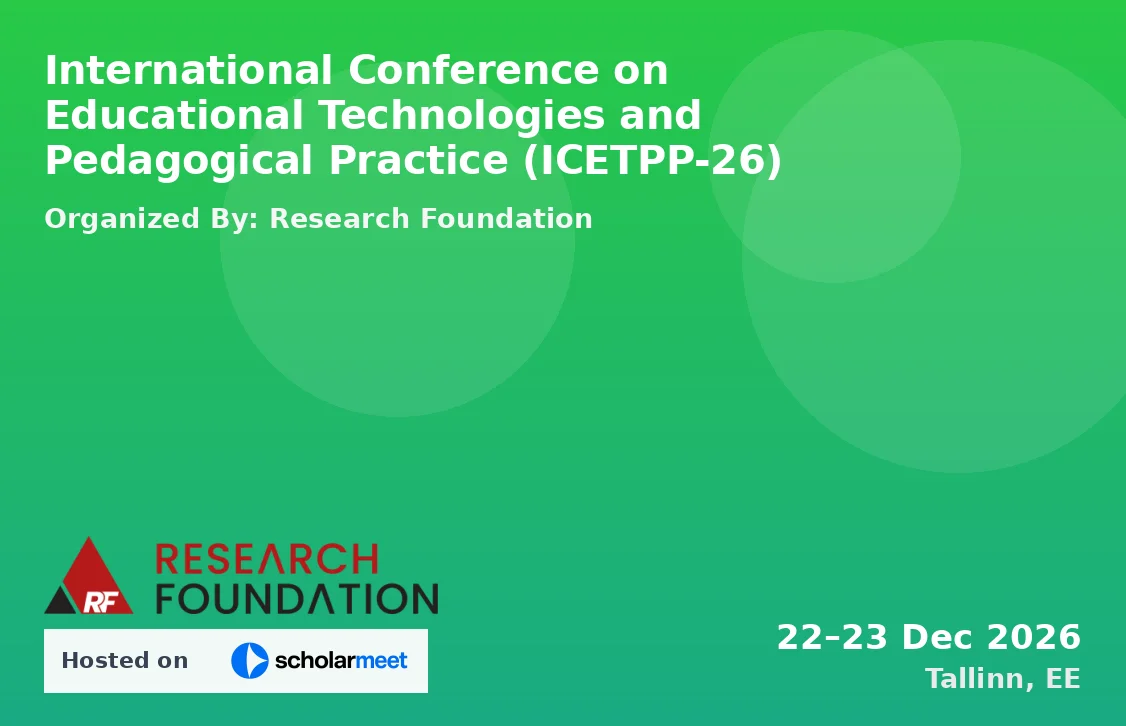 International Conference on Educational Technologies and Pedagogical Practice (ICETPP-26)