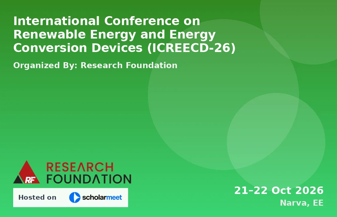 International Conference on Renewable Energy and Energy Conversion Devices (ICREECD-26)